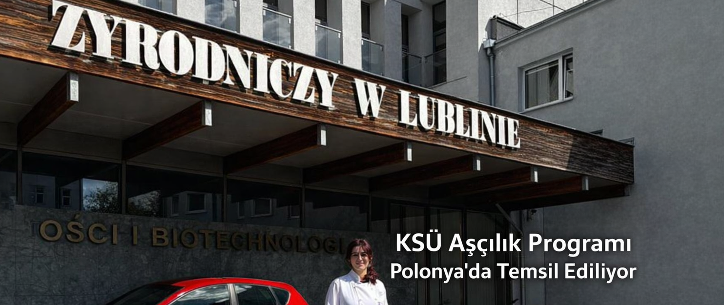 KSÜ Aşçılık Programı Polonya’da Temsil Ediliyor