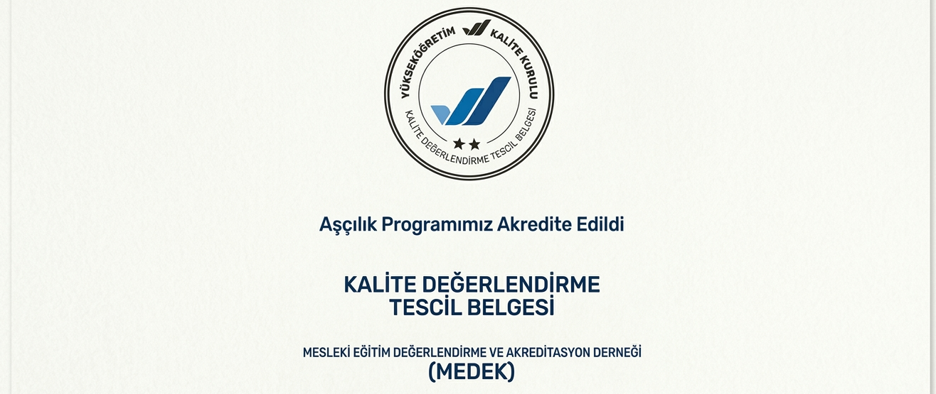 Aşçılık Programımızın MEDEK Akreditasyon Süreci Tamamlandı